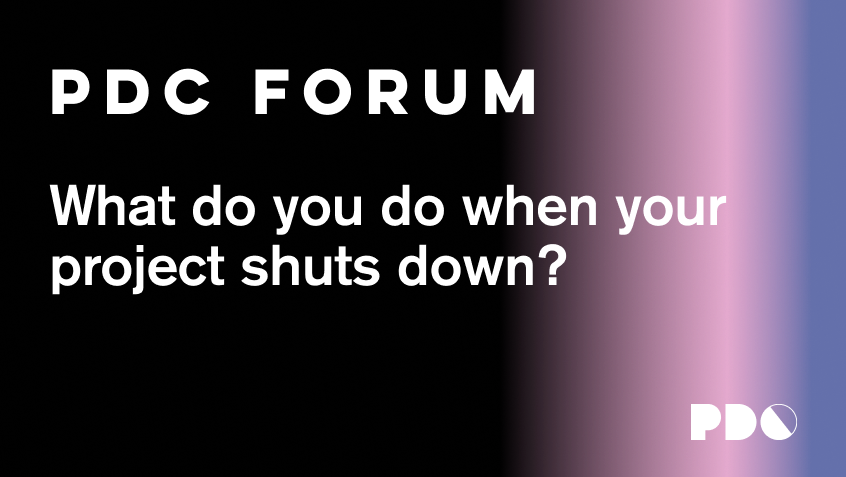 What do you do when your project shuts down?