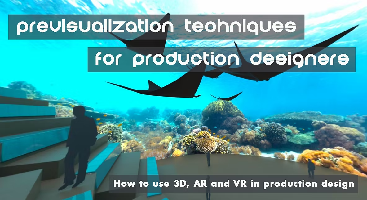 Previsualization Techniques for Production Designers