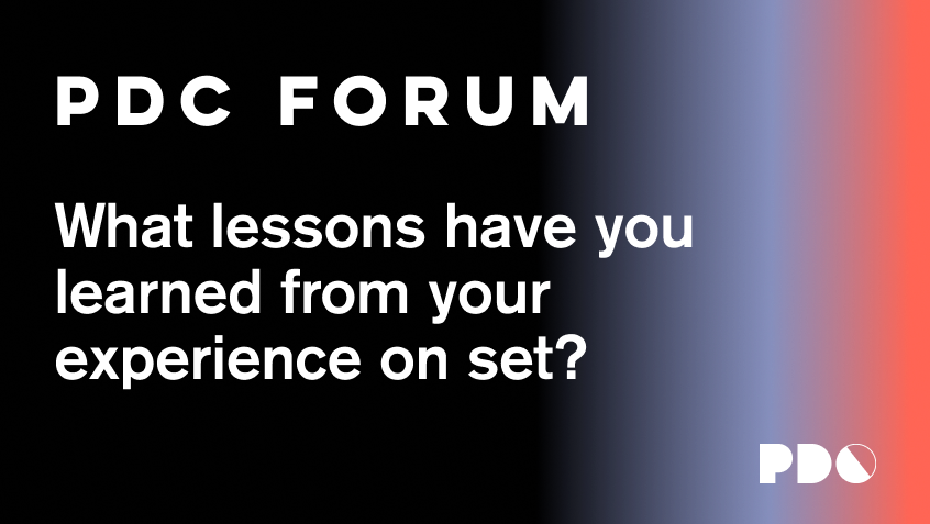 What lessons have you learned from your experience on set?