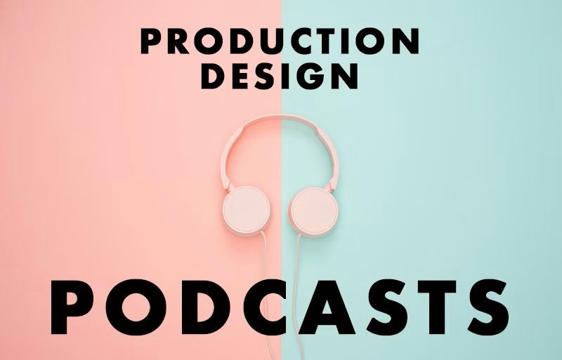 Production Design Podcasts