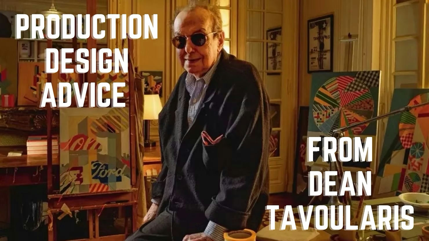 Production Design Advice from Dean Tavoularis