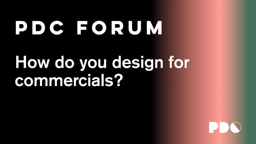 How do you design for commercials?