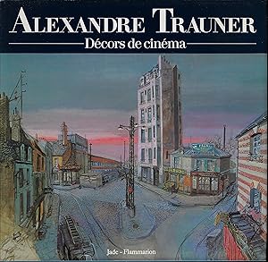 Alexandre Trauner: Decors de cinema