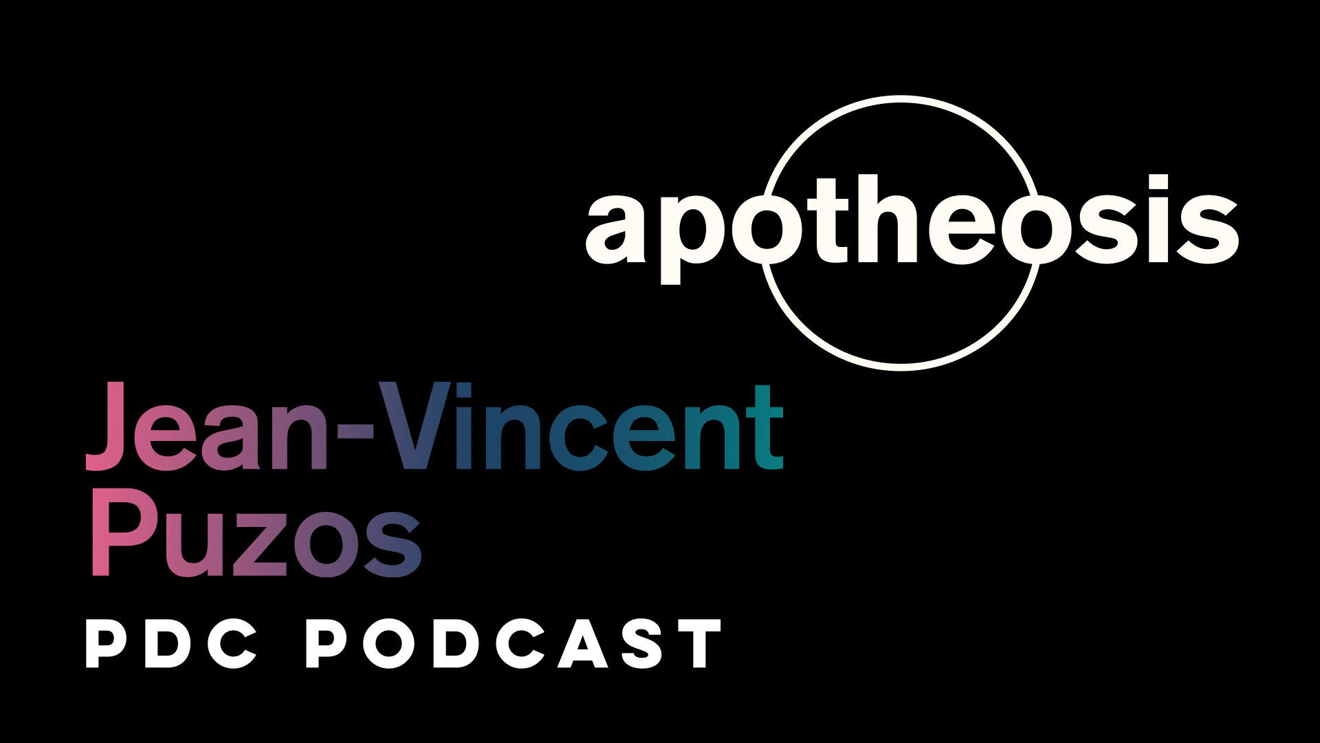 Apotheosis Podcast Episode 9: Jean-Vincent Puzos