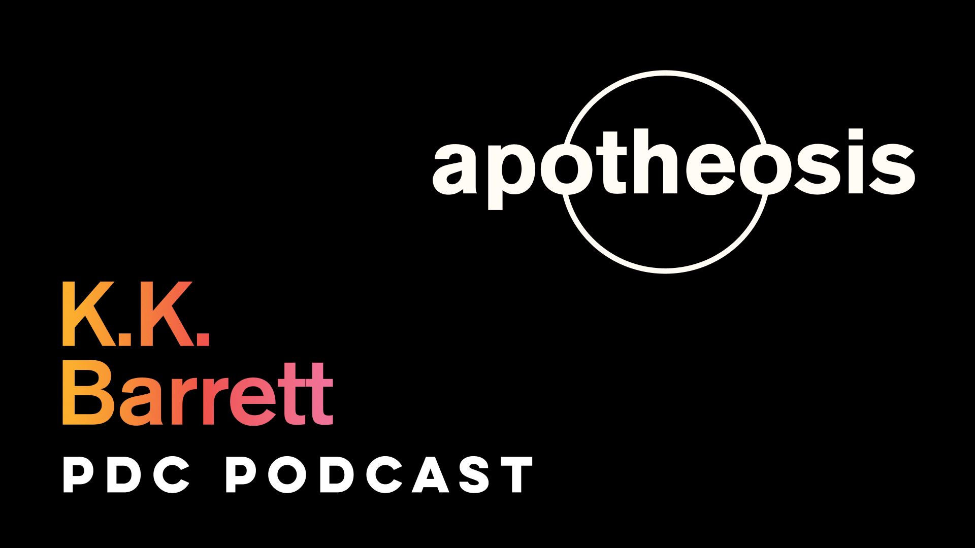 Apotheosis Podcast Episode 10: K.K. Barrett