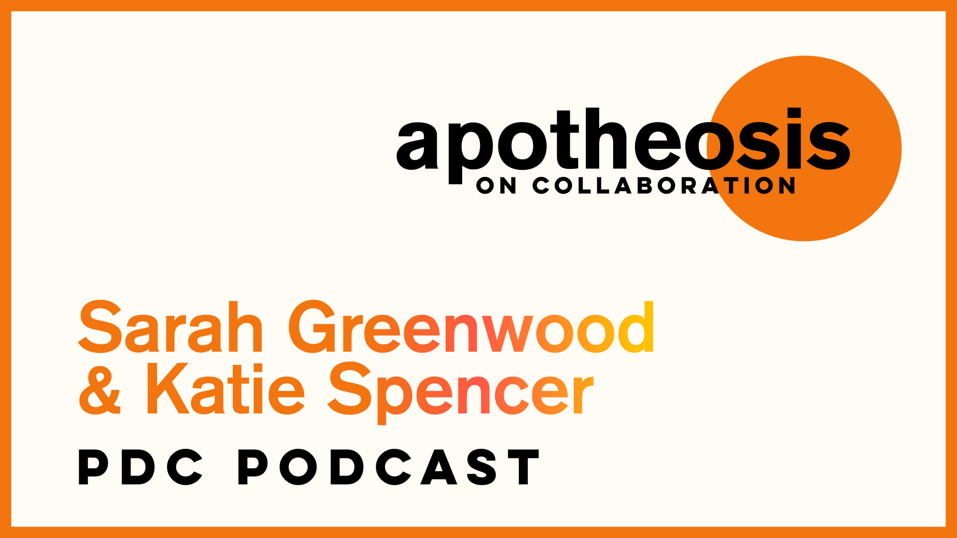 Apotheosis Podcast Episode 15: Sarah Greenwood & Katie Spencer