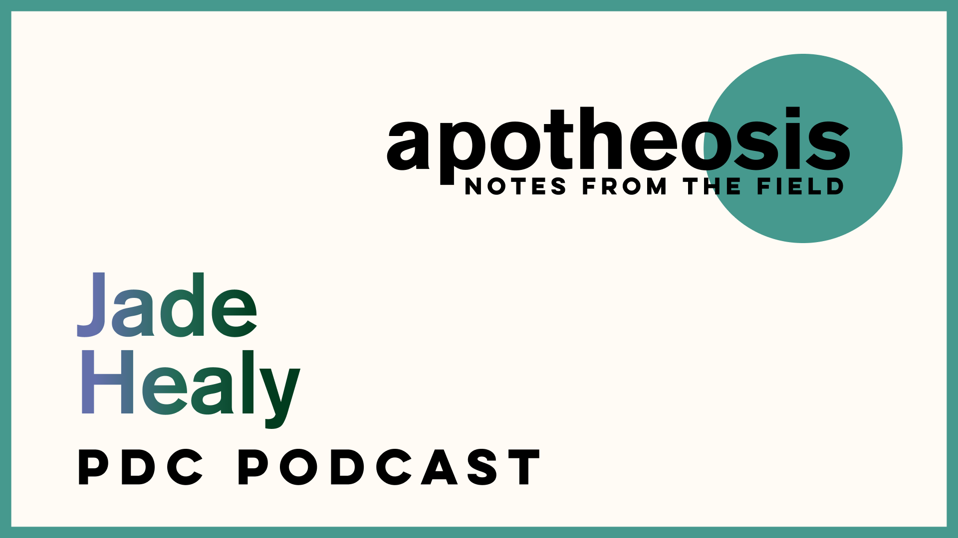 Apotheosis Podcast Episode 20: Jade Healy